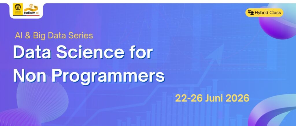 SHORT COURSE BIG DATA SERIES : DATA SCIENCE FOR NON PROGRAMMER JUNI ...